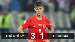 Kết quả Thổ Nhĩ Kỳ 3-1 Georgia: Guler lập siêu phẩm mang về 3 điểm cho TNK